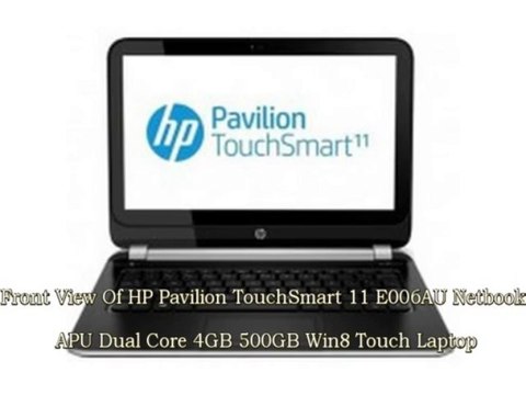 HP Pavilion TouchSmart 11-e006AU Netbook (APU Dual Core/4GB/500GB/Win8/Touch) Laptop