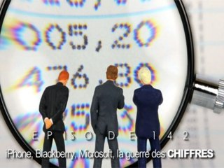 ORLM-142 : iPhone, Blackberry, Microsoft, la guerre des chiffres !