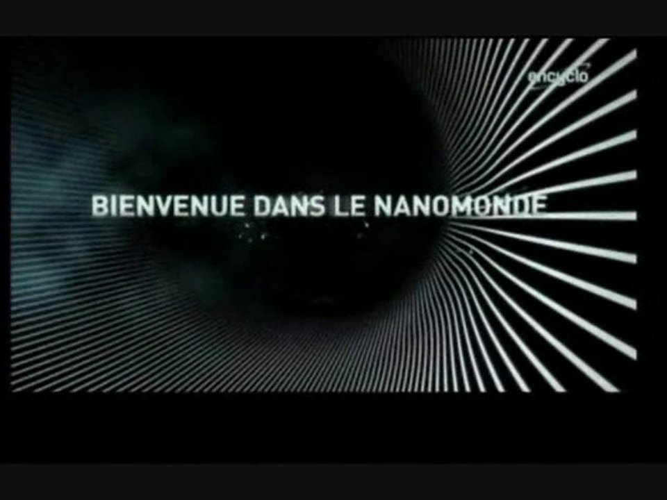 Bienvenue dans le nanomonde [ Nanomonde et maxitrouille ]