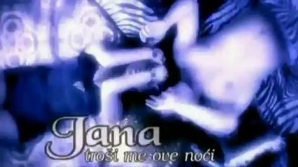 Jana - Trosi me ove noci