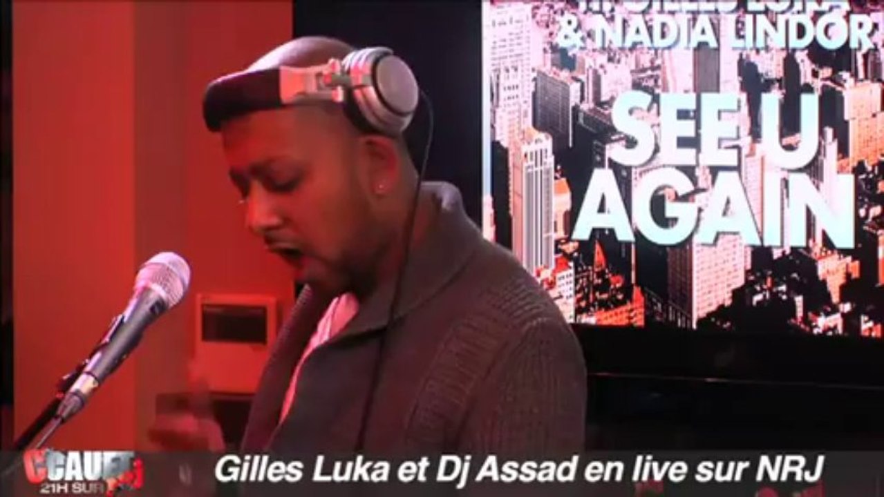 Gilles Luka et Dj Assad - Live - C'Cauet sur NRJ