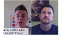 Interview with Matt Smith, Epic Soccer Training - Part 3