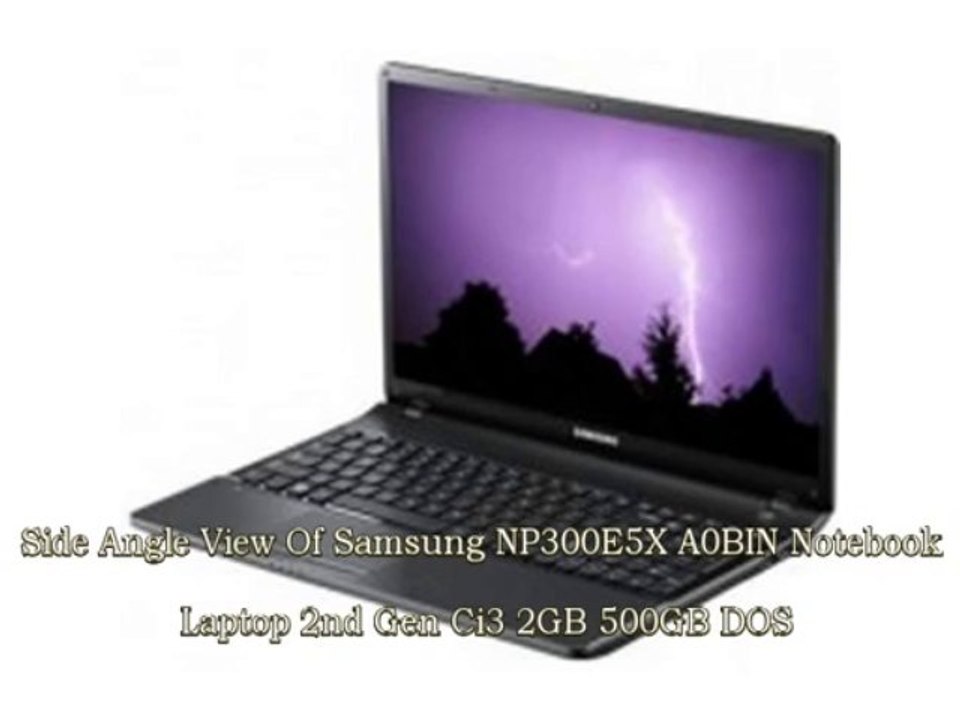 Samsung NP300E5X-A0BIN Notebook Laptop (2nd Gen Ci3/2GB/500GB/DOS)