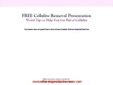 Truth About Cellulite - FREE Cellulite Removal Presentation: CLICK THE LINK BELOW