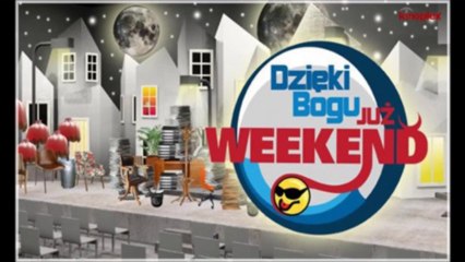 Dzięki Bogu Już Weekend Sezon 2 Odcinek 4