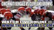 Watch Cincinnati Bengals vs Cleveland Browns NFL Live Stream