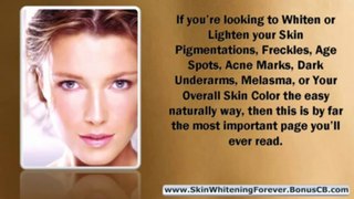 Skin Whitening Natural - Skin Whitening Forever - Whitening Your Skin Easily