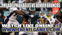 Watch Philadelphia Eagles vs Denver Broncos Live NFL Streaming Online