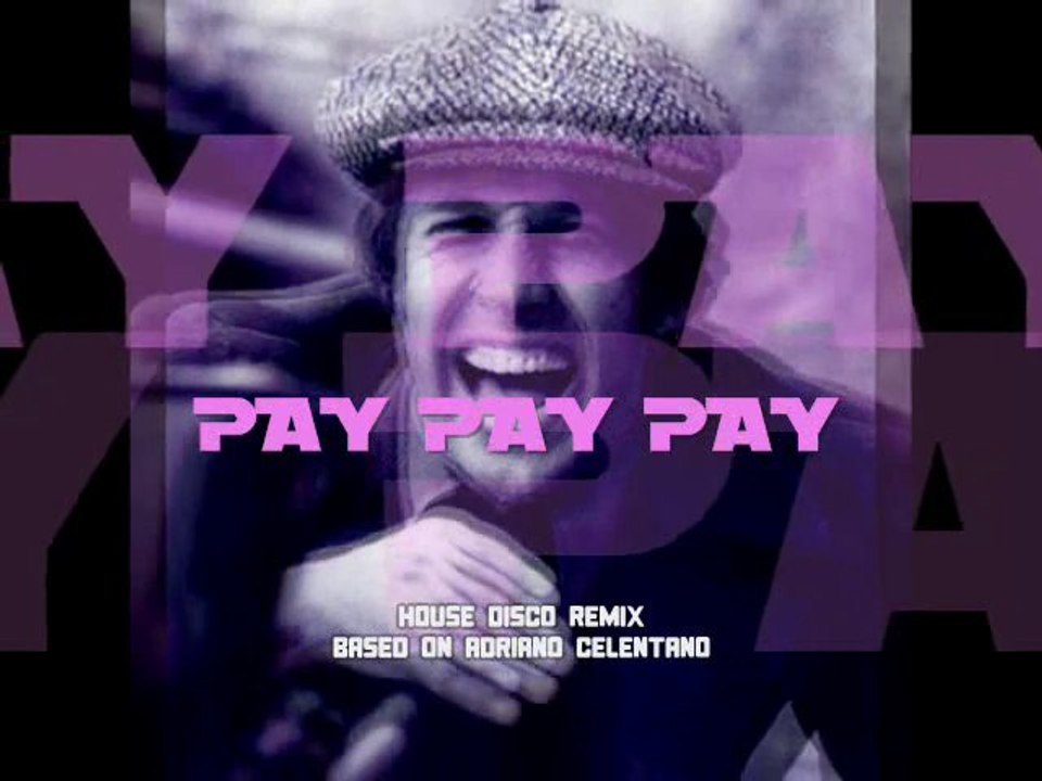 Adriano Celentano - Pay Pay Pay (House Disco Remix)