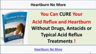 Heartburn No More Review - Stop Heartburn And Acid Reflux