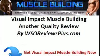 Visual Impact Muscle Building Details