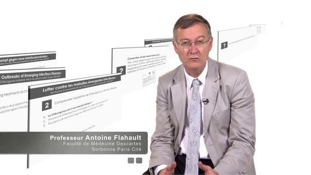 FUN-MOOC : lutter contre les maladies émergentes infectieuses - Antoine Flahault - Sorbonne Paris Cité