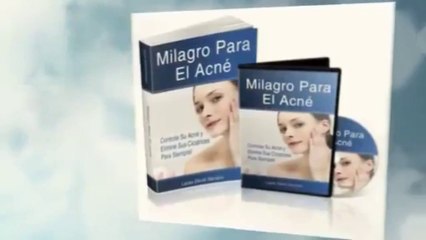 Milagro Para El Acne, Tratamiento natural y efectivo