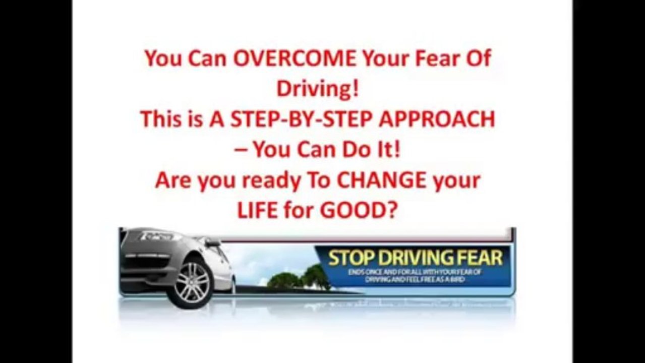 Stop Driving Fear - The Driving Fear Program That Stops Driving Phobia