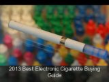 2013 Best Electronic Cigarette Buying Guide