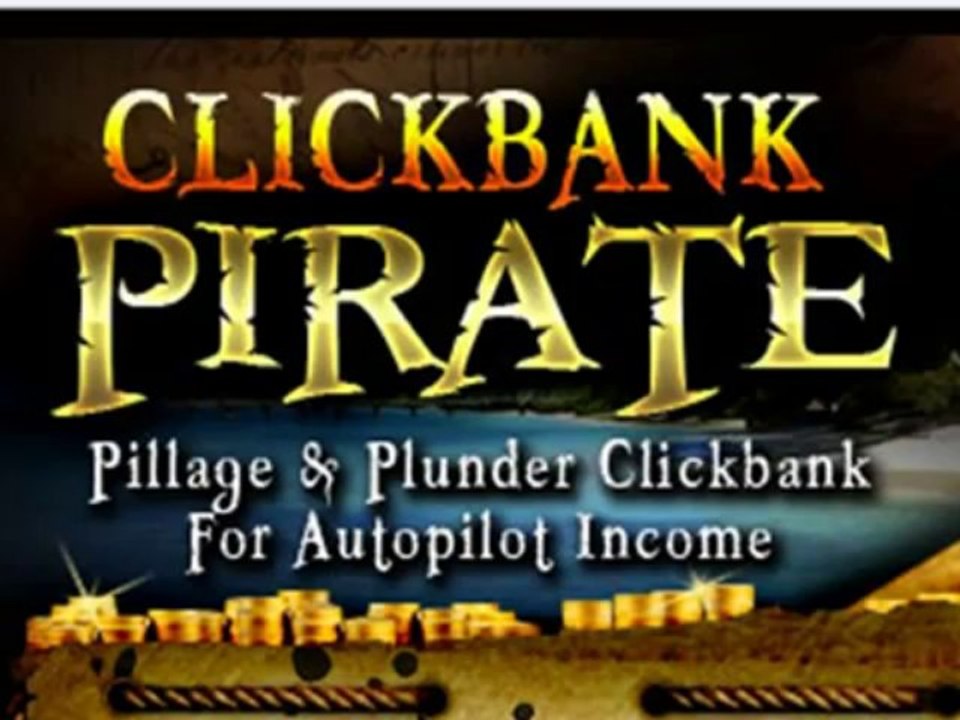 Clickbank Pirate: How To Promote Your CB Pirate Site