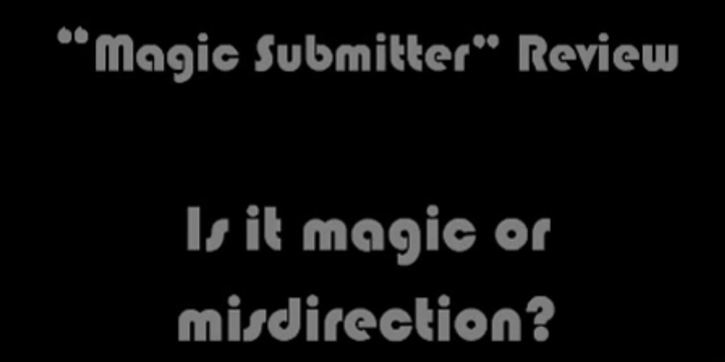 Magic Submitter Review