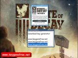 State of Decay PC Generator Keys - Cle , Keygen Crack , FREE Download