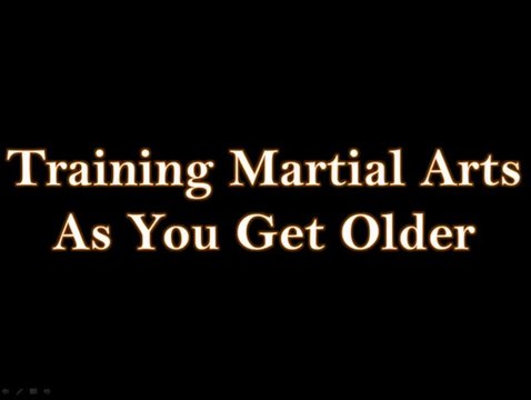 Training Martial Arts As You Get Older
