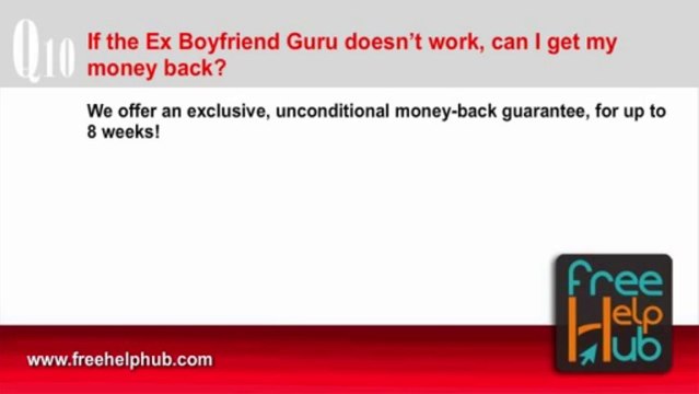 What if the Ex Boyfriend Guru does not work for me? ANSWER