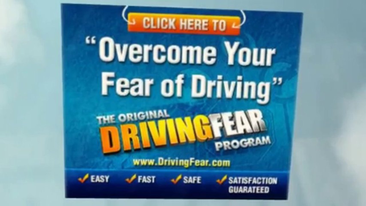 Driving Fear Program - Overcome Your Driving Fear Now