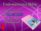 Endometriosis Bible - How to Cure Endometriosis Naturally at Home