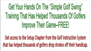 Simple Golf Swing Awesome Simple Golf Swing Review