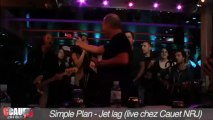 Simple Plan - Jet lag - Live - C'Cauet sur NRJ