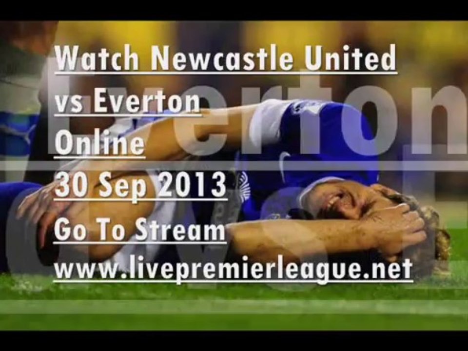Live Football Online Streaming Newcastle United vs Everton 30 Sep 2013