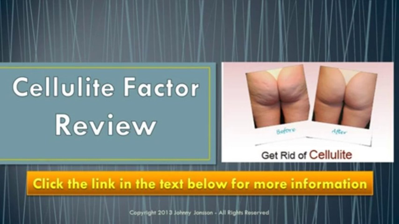 Cellulitefactor Review - Cellulite Factor The End for Cellulites?