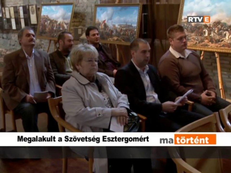 Ma történt Megalakult a Szövetség Esztergomért 2013.09.30.