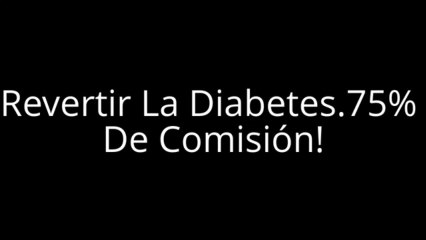 Revertir La Diabetes. 75% De Comisión! (view mobile)