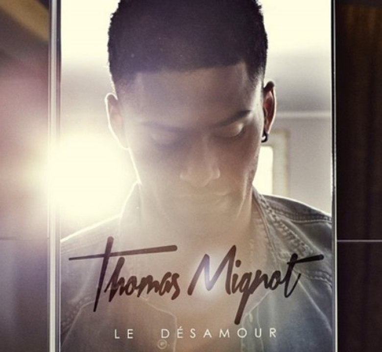 Thomas Mignot - Le Désamour (extrait)
