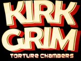 Kirk Grim - Torture Chambers