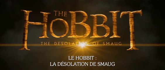 Le Hobbit : La desolation de Smaug - Bande-annonce 2 [VOST|HD] [NoPopCorn]