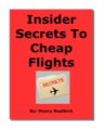 Insider Secrets To Cheap Flights - Downsized Agent Reveals All Review + Bonus