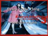 Every Little Thing - FOREVER YOURS (HQ)