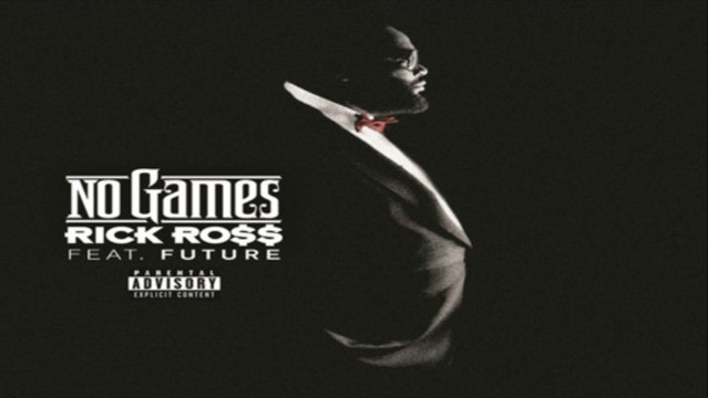 [ DOWNLOAD MP3 ] Rick Ross - No Games (feat. Future) [Explicit] [ iTunesRip ]