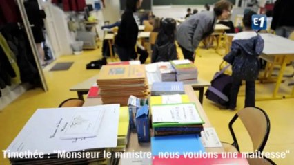 "Monsieur le ministre, nous voulons une maîtresse"