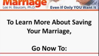Save The Marriage Video 2:  Can I Save My Marriage?