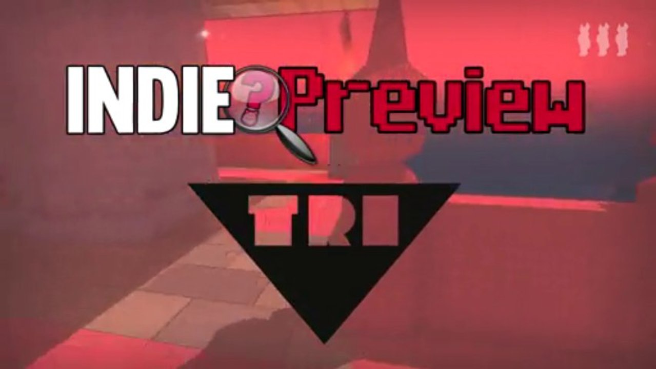 Indie Preview - TRI (PC et Mac)