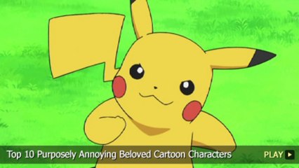 Top 10 Purposely Annoying Beloved Cartoon Characters