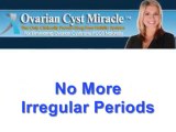 Ovarian cyst miracle - Reviews - Free Download - Treating Cyst