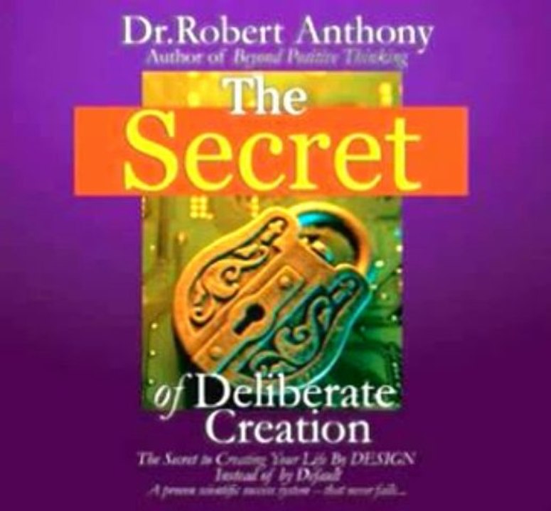 Dr. Robert Anthony - The Secret Of Deliberate Creation And More! Review + Bonus