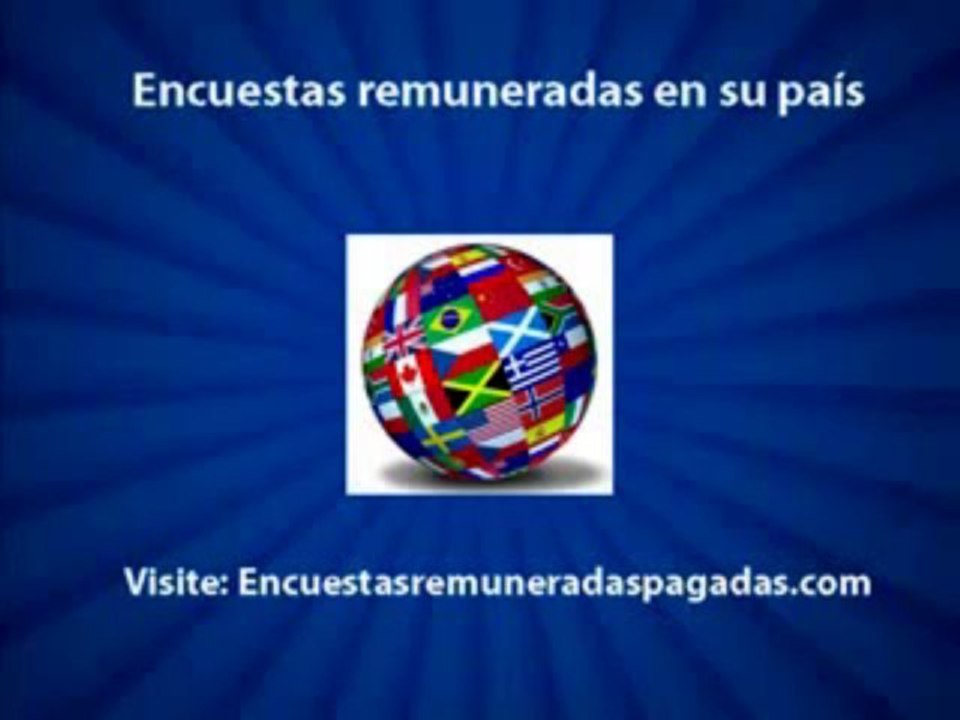 Encuestas remuneradas en su pais: Colombia, Chile, Mexico, España, Ecuador y mas