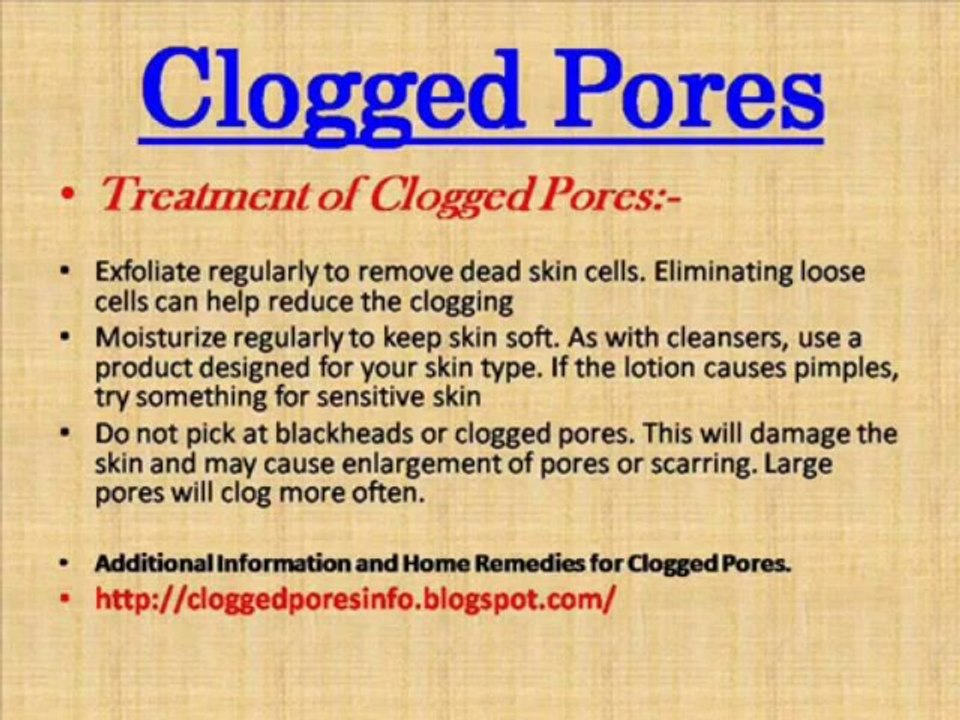 Clogged Pores, Home remedies for acne, acne no more.