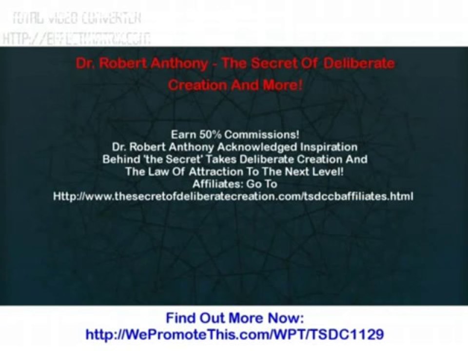 Dr Robert Anthony   The Secret Of Deliberate Creation And More!