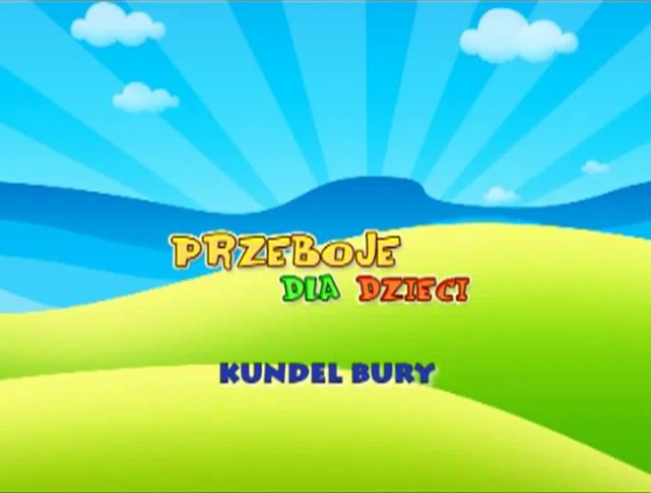 Kundel bury - Dziecięce Przeboje - Muzyka dla dzieci - Hity dla dzieci + tekst piosenki