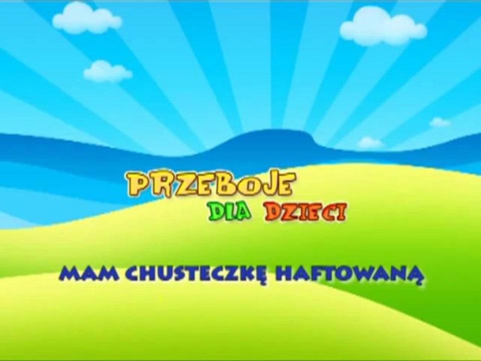 Mam chusteczkę haftowaną - Dziecięce Przeboje - Muzyka dla dzieci - Hity dla dzieci + tekst piosenki