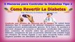 Como Revertir la Diabetes[5 maneras para controlar la diabetes tipo 2 tratamiento ]